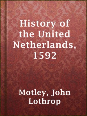 cover image of History of the United Netherlands, 1592